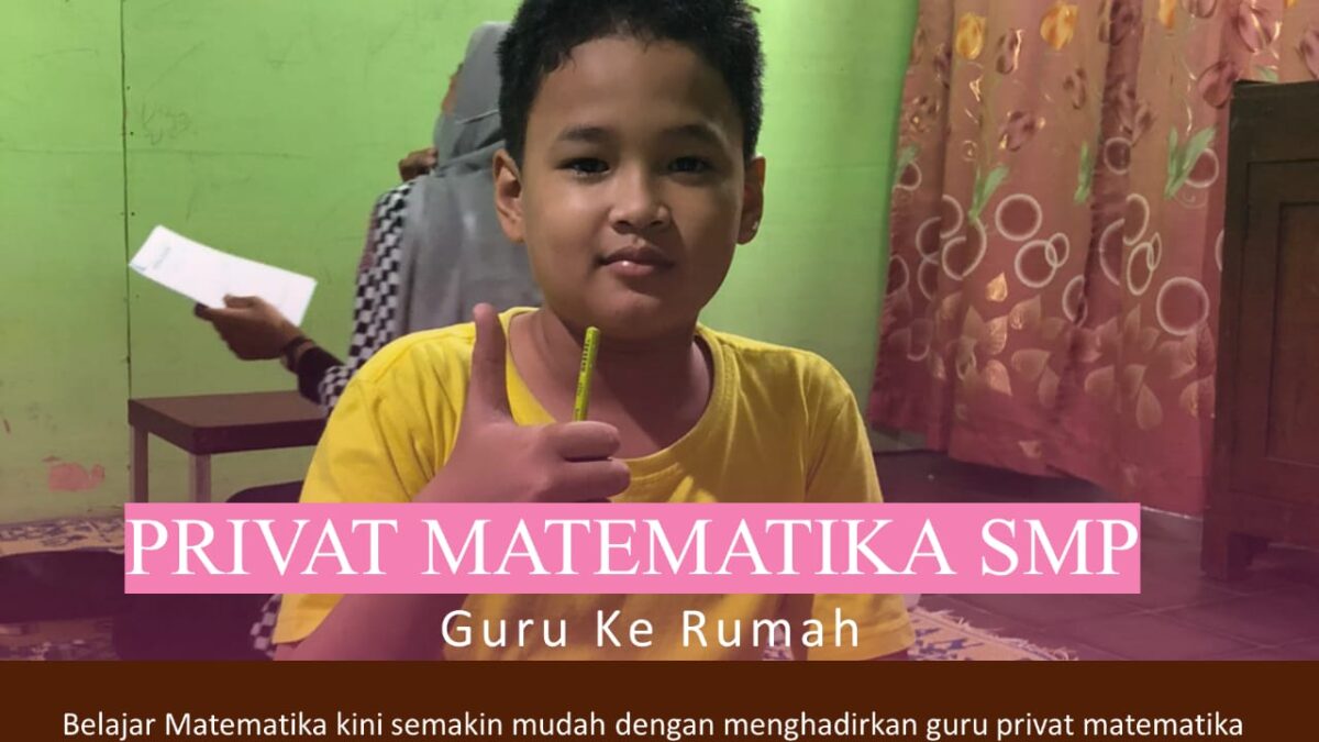 Les Privat Matematika SMP guru ke rumah siswa